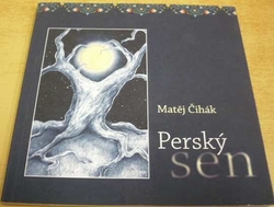 Matěj Čihák - Perký sen (2018) PODPIS AUTORA !!!