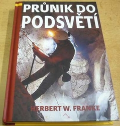 Herbert W. Franke - Průnik do podsvětí (2005)