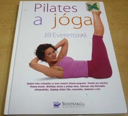 Jill Everettová - Pilates a jóga (2009)