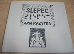 Ján Rakytka - Slepec (2012)