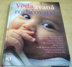 Margot Sunderlandová - Věda zvaná rodičovství (2008)