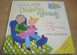 Ladislav Špaček - Dědečku, vyprávěj (2012)