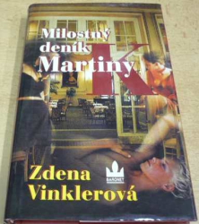 Zdena Vinklerová - Milostný deník Martiny (2002)