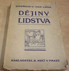 Jindřich V. Van Loon - Dějiny lidstva (1929)