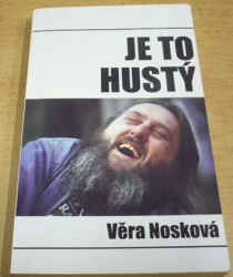 Věra Nosková - Je to hustý (2003)