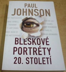 Paul Johnson - Bleskové portréty 20. století (2012)