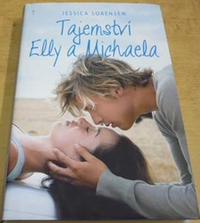 Jessica Sorensen - Tajemství Elly a Michaela (2013)