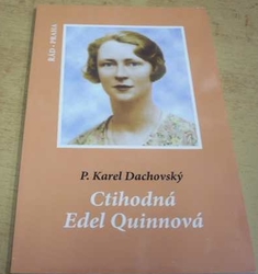 P. Karel Dachovský - Ctihodná Edel Quinnová (2005)