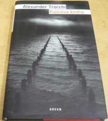 Alexander Trocchi - Kainova kniha (2007)