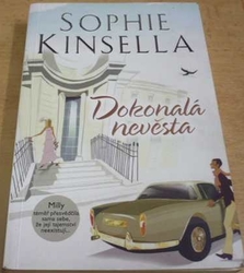 Sophie Kinsella - Dokonalá nevěsta (2013)