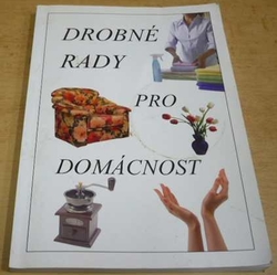 Marie Porubenská - Drobné rady pro domácnost (2009)