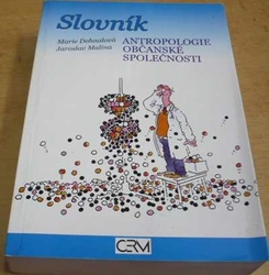 Marie Dohnalová - Slovník antropologie občanské společnosti (2006)