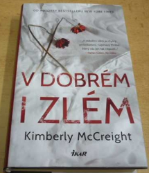 Kimberly McCreight - V dobrém i zlém (2021)