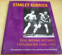 Stanley Kubrick - Still Moving Puictures Fotografien 1945 - 1950 (1999) německy