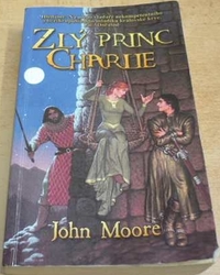 John Moore - Zlý princ Charlie (2006)