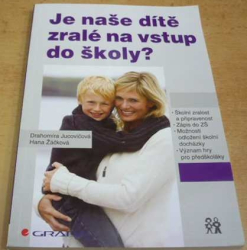 Drahomíra Jucovičová - Ja naše dítě zralé na vstup do školy ? (2014)