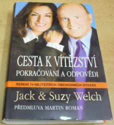 Jack Welch - Cesta k vítězství. Pokračování a odpovědi (2006)