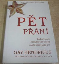 Gay Hendricks - Pět přání (2011)