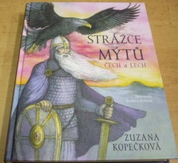 Zuzana Kopečková - Strážce mýtů. Čech a Lech (2018)