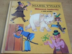 Mark Twain - Milionová bankovka a další povídky (1999)