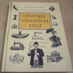 Jaroslav N. Večerníček - Historie všedních věcí (2007)