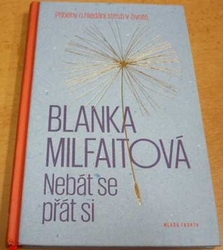 Blanka Milfaitová - Nebát se přát si (2017)