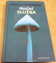 Priscilla Mastersová - Noční služba (2003)