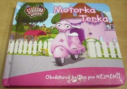 Statečná autíčka. Motorka Terka (2002) leporelo