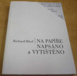 Richard Khel - Na papíře napsáno a vytištěno (2008)