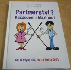 Michaela Merten - Partnerství ? Každodenní blázinec ! (2015)