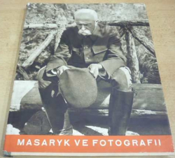 Karel Čapek - Masaryk ve fotografii (1948)