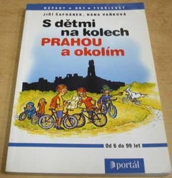 Jiří Šafránek - S dětmi na kolech Prahou a okolím (2002)