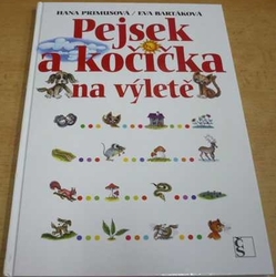 Hana Primusová - Pejsek a kočička na výletě (2009)