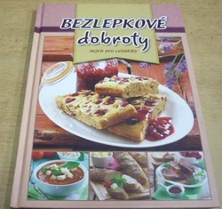 Bezlekové dobroty nejen pro celiatiky (2016)