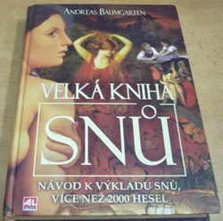 Andreas Baumgarten - Velká kniha snů. Návod k výkladu snů (2007)