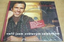 Roman Hadrbolec - Vařil jsem světovým celebritám (2006) + CD