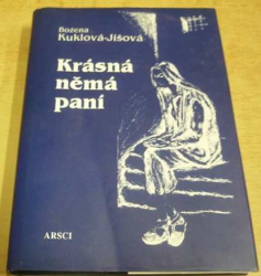 Božena Kuklová-Jíšová - Krásná němá paní (2002) PODPIS AUTORKY !!!