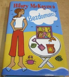 Hilary McKayová - Bezdomovci (2005)