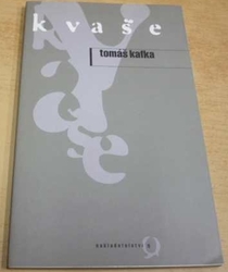 Tomáš Kafka - Kvaše (1994) PODPIS AUTORA !!!