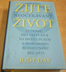 Jody Day - Žijte neočekávaný život (2017)