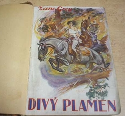 Zane Grey - Divý plamen (1928)