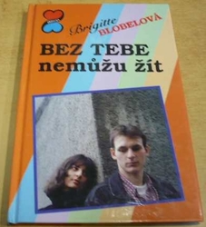 Brigitte Blobelová - Bez tebe nemůžu žít (1994)