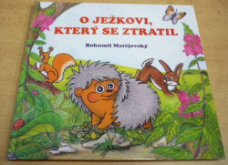 Bohumil Matějovský - O ježkovi, který se ztratil (2015)