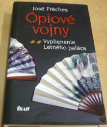 José Fréches - Ópiové vojny (2008) slovensky