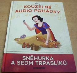 W. Disney - Sněhurka a sedm trpaslíků (2020) ed. Kouzelné audio pohádky. Pouze kniha bez reproduktoru