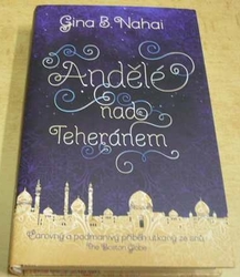 Gina B. Nahani - Andělé nad Teheránem (2016)