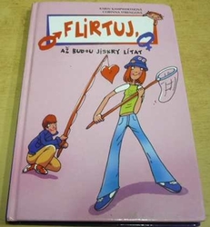 Karin Kampwerthová - Flirtuj, až budou jisry lítat (2004)