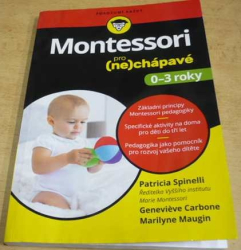 Patricia Spinelli - Montessori pro (ne)chápavé 0-3 roky (2018)