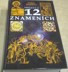 Andrea Homolová - Všechno o 12 znameních (2006)