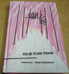 Hana Lundieková - Co je ti do toho (2020)